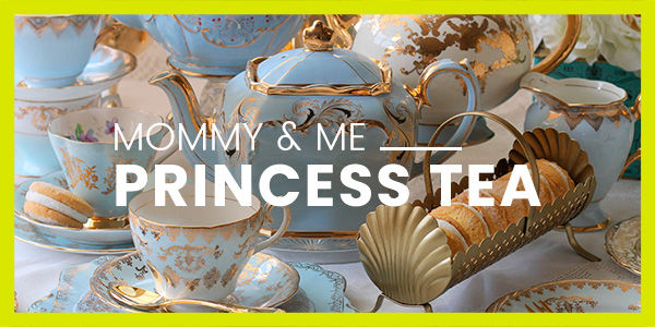 Mommy & Me Princess Tea